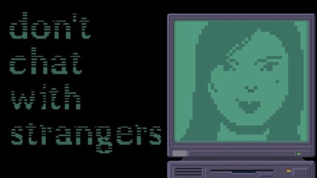 Don’t Chat With Strangers Free Download