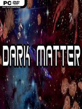 Dark Matter (v1.1) - PC Game on SteamUnlocked