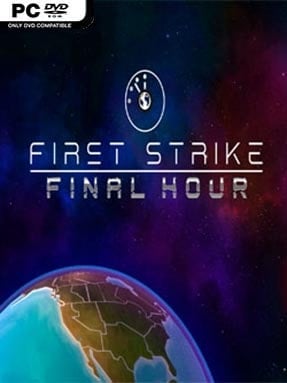 First Strike: Final Hour - PC Game on SteamUnlocked