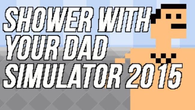 Shower With Your Dad Simulator Free Download