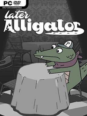 Later Alligator (v2022.06.22) - PC Game on SteamUnlocked
