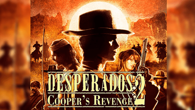 Desperados : Cooper’s Revenge Free Download