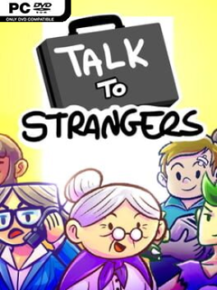 Talk to Strangers (v2019.08.12) - PC Game on SteamUnlocked