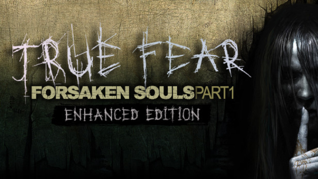 True Fear: Forsaken Souls Part Free Download