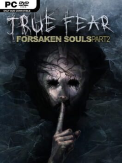 True Fear: Forsaken Souls Part 2 (v2.0.8) - PC Game on SteamUnlocked