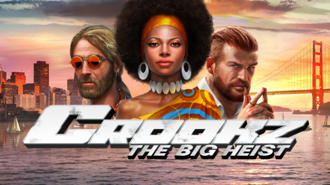 Crookz – The Big Heist Free Download
