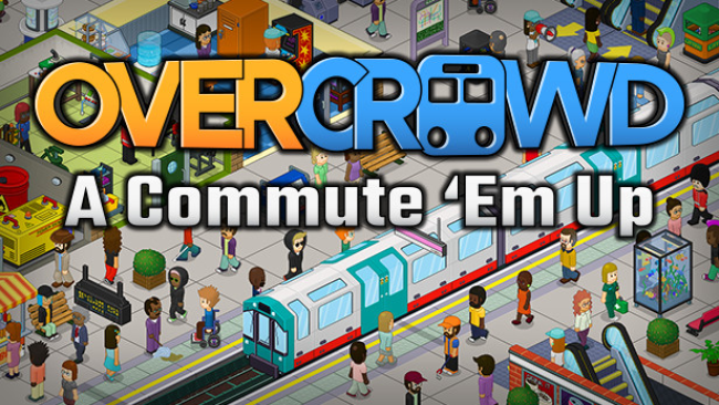 Overcrowd: A Commute ’em Up Free Download