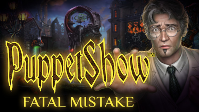 PuppetShow: Fatal Mistake Collector’s Edition Free Download
