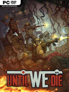 Until We Die (v2021.07.21) Free Download