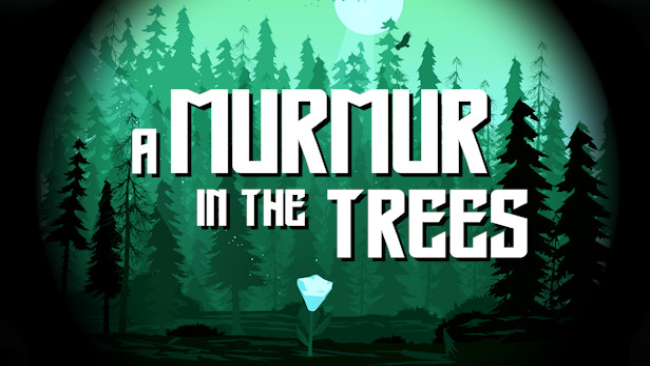 A Murmur in the Trees Free Download