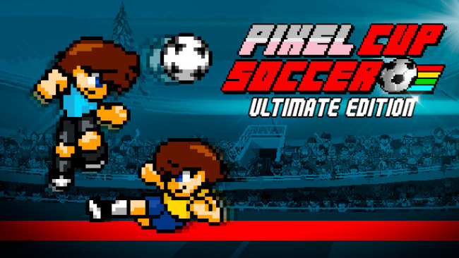 Pixel Cup Soccer – Ultimate Edition Free Download