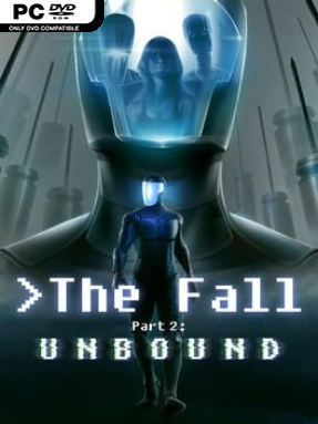 The Fall Part 2: Unbound (v1.1) - PC Game on SteamUnlocked