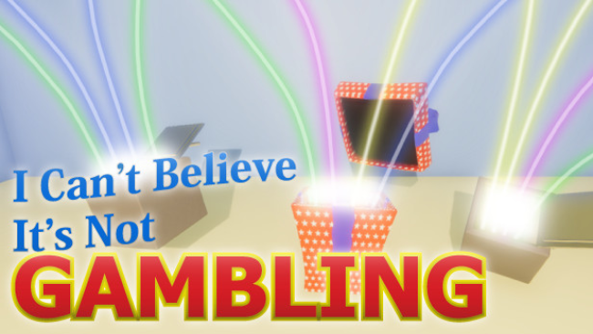 I Can’t Believe It’s Not Gambling Free Download