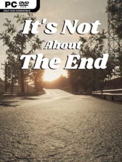 It’s Not About The End - PC Game on SteamUnlocked