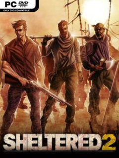 Sheltered 2 (v1.2.15) - PC Game on SteamUnlocked
