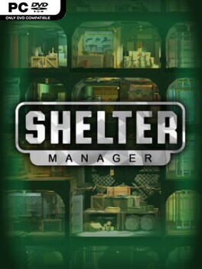 Shelter Manager (v1.0) - PC Game on SteamUnlocked