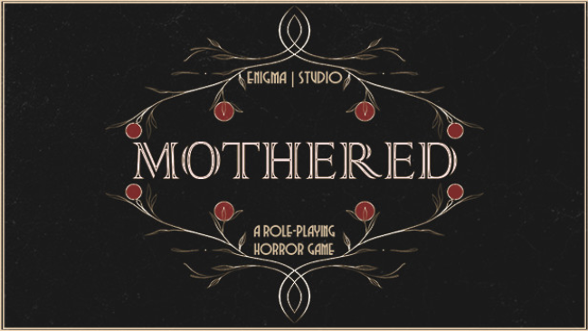 MOTHERED – A ROLE-PLAYING HORROR GAME Free Download