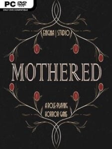 MOTHERED - A ROLE-PLAYING HORROR GAME