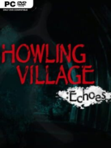 Howling Village: Echoes Free Download - PC Game on SteamUnlocked