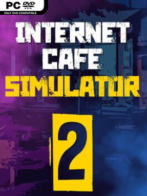 Internet Cafe Simulator 2 (v1.2.5) - PC Game on SteamUnlocked