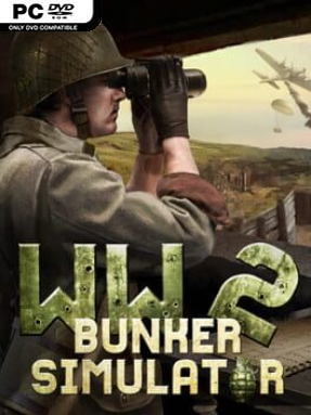 WW2: Bunker Simulator (v2023.04.03 & ALL DLC) - PC Game on SteamUnlocked