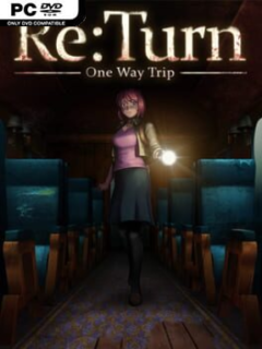 Re:Turn – One Way Trip (v1.13) - PC Game on SteamUnlocked