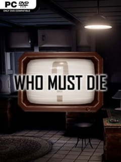 Who Must Die - PC Game on SteamUnlocked