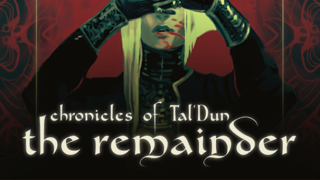 Chronicles of Tal’Dun: The Remainder Free Download