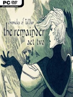 Chronicles of Tal’Dun: The Remainder - PC Game on SteamUnlocked