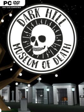 Dark Hill Museum Of Death - PC Game on SteamUnlocked