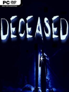 Deceased (v1.6) - PC Game on SteamUnlocked