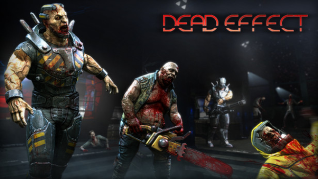 Dead Effect Free Download