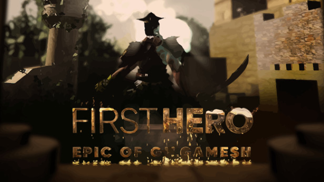 First Hero – Epic of Gilgamesh Free Download