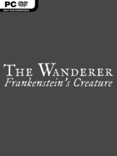 The Wanderer: Frankenstein’s Creature - PC Game on SteamUnlocked