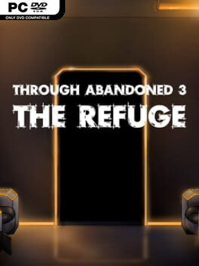 Through Abandoned: The Refuge (v1.0) - PC Game on SteamUnlocked