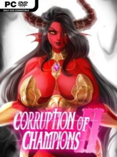 Corruption Of Champions II (v0.4.47) - PC Game on SteamUnlocked