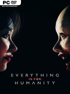 Everything Is For Humanity - PC Game on SteamUnlocked
