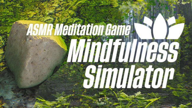 Mindfulness Simulator – ASMR Meditation Game Free Download