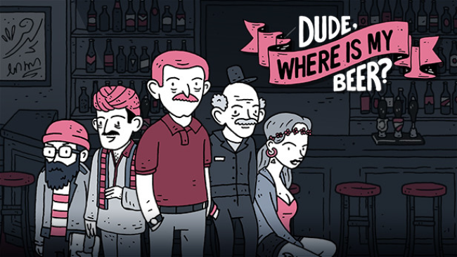 Dude, Where Is My Beer? Free Download