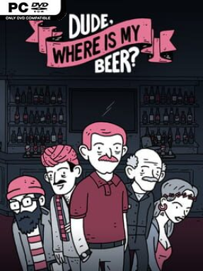 Dude, Where Is My Beer? - PC Game on SteamUnlocked