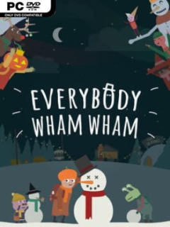 Everybody Wham Wham - PC Game on SteamUnlocked