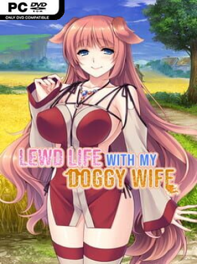Lewd Life With My Doggy Wife (v1.3.6 & Uncensored) - PC Game on SteamUnlocked