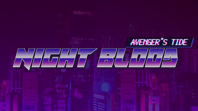 Night Blood : Avenger’s Tide Free Download