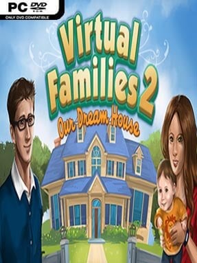 Virtual Families 2: Our Dream House (v1.1.1) - PC Game on SteamUnlocked
