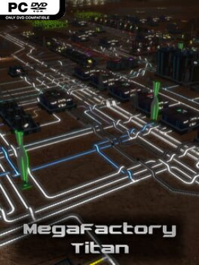MegaFactory Titan (v0.9.6.7) - PC Game on SteamUnlocked