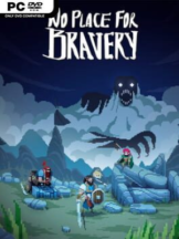 No Place for Bravery Free Download (v1.35.12) - PC Game on SteamUnlocked