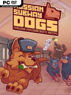 Russian Subway Dogs (v1.3.0.4) - PC Game on SteamUnlocked