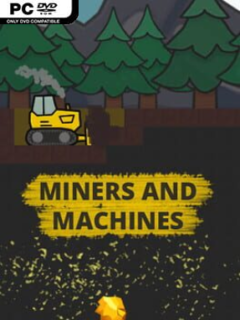 Miners And Machines (v1.1) - PC Game on SteamUnlocked