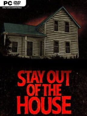 Stay Out of the House (v1.1.7) - PC Game on SteamUnlocked