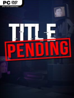 Title_Pending (v1.0.3) - PC Game on SteamUnlocked